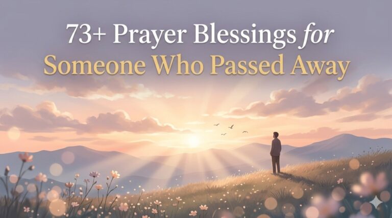 73+ Prayer Blessings for Someone Who Passed Away
